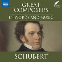 Great Composers in Words and Music: Franz Schubert