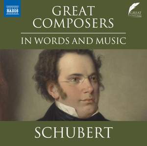 Great Composers in Words and Music: Franz Schubert