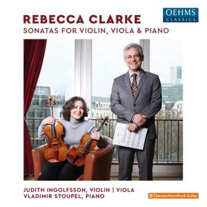Rebecca Clarke: Sonatas For Violin, Viola and Piano