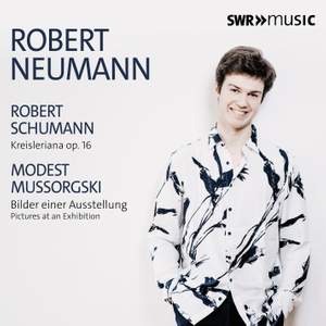 Schumann: Kreisleriana & Mussorgsky: Pictures At An Exhibition
