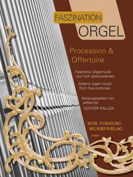 Günter Kaluza: Faszination Orgel - Procession & Offertoire
