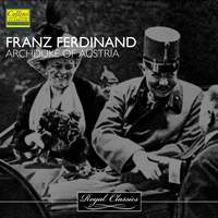 Royal Classics - Franz Ferdinand - Archduke Of Austria
