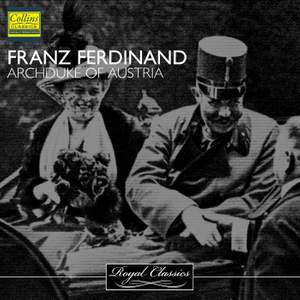 Royal Classics - Franz Ferdinand - Archduke Of Austria