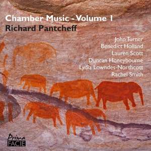 Richard Pantcheff: Chamber Music - Volume 1