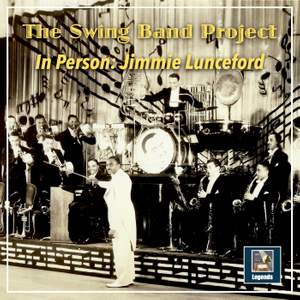 The Swing Band Project: In Person - Jimmie Lunceford