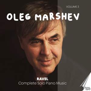 Ravel: Complete Solo Piano Music, Vol. 3
