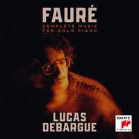 Fauré: Complete Music for Solo Piano