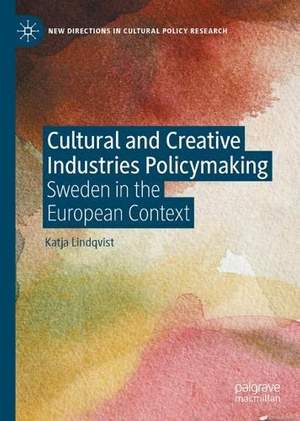 Cultural and Creative Industries Policymaking: Sweden in the European Context