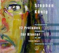 König, S: 12 Préludes für Klavier op. 186