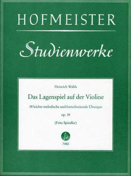 Wahls, H: Das Lagenspiel auf der Violine op. 19