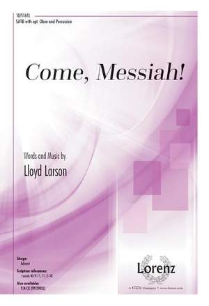 Lloyd Larson: Come, Messiah!