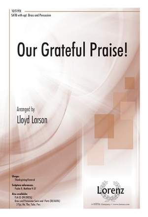 Our Grateful Praise!