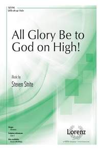 Steven Strite: All Glory Be to God on High!