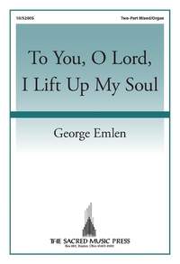 George Emlen: To You, O Lord, I Lift Up My Soul