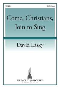 David Lasky: Come, Christians, Join to Sing