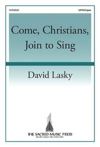 David Lasky: Come, Christians, Join to Sing