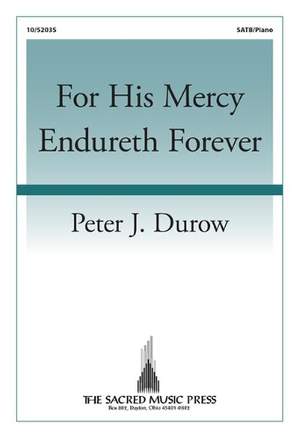 Peter J Durow: For His Mercy Endureth Forever