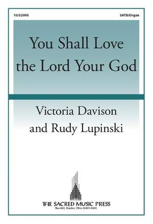 Victoria Davison_Rudy Lupinski: You Shall Love the Lord Your God