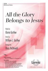 William J Gaither: All the Glory Belongs to Jesus