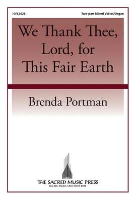Brenda Portman: We Thank Thee, Lord, for This Fair Earth