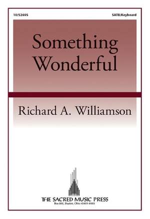 Richard Williamson: Something Wonderful