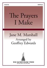 Jane M Marshall: The Prayers I Make