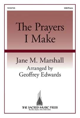 Jane M Marshall: The Prayers I Make