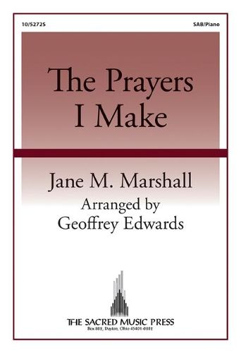 Jane M Marshall: The Prayers I Make