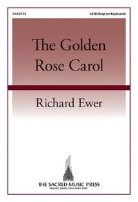 Richard Ewer: The Golden Rose Carol