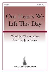 Jean Berger: Our Hearts We Lift This Day
