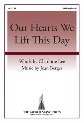 Jean Berger: Our Hearts We Lift This Day