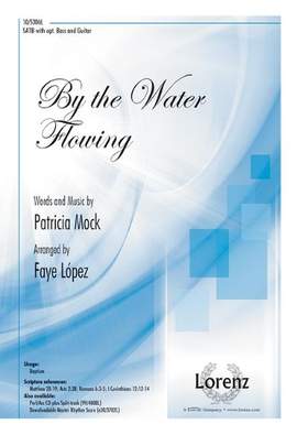 Patricia Mock: By the Water Flowing