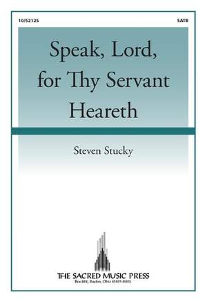 Steven Stucky: Speak, Lord, for Thy Servant Heareth