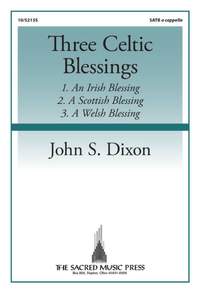 John S. Dixon: Three Celtic Blessings