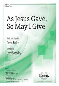David Bailes: As Jesus Gave, So May I Give