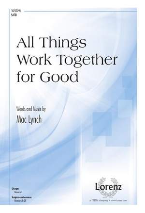 Mac Lynch: All Things Work Together for Good