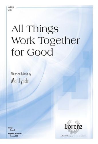 Mac Lynch: All Things Work Together for Good