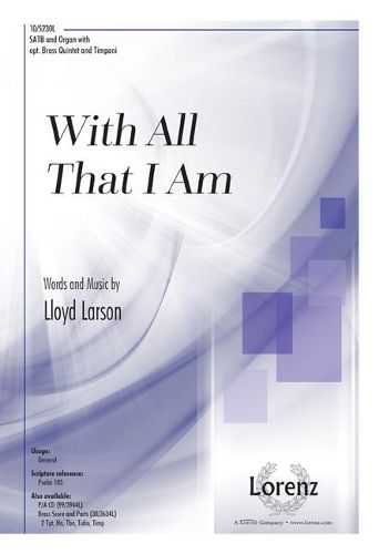Lloyd Larson: With All That I Am