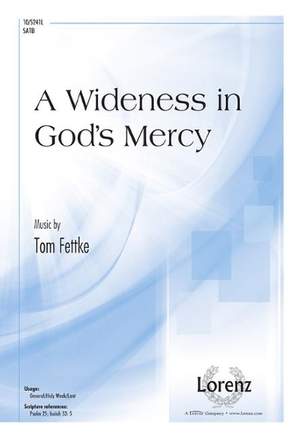 Tom Fettke: A Wideness In God's Mercy