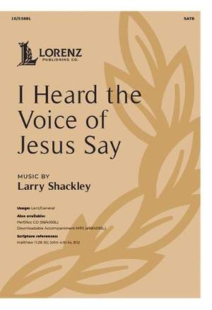 Larry Shackley: I Heard the Voice of Jesus Say
