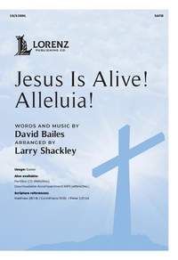 David Bailes: Jesus Is Alive! Alleluia!