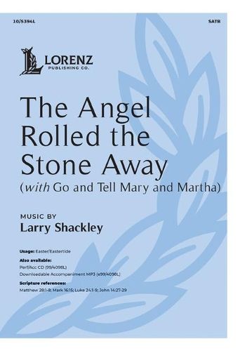 Larry Shackley: The Angel Rolled the Stone Away