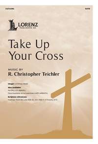 R. Christopher Teichler: Take Up Your Cross