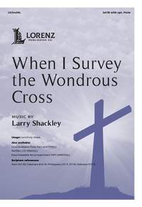 Larry Shackley: When I Survey the Wondrous Cross