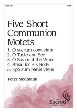 Peter Niedmann: Five Short Communion Motets