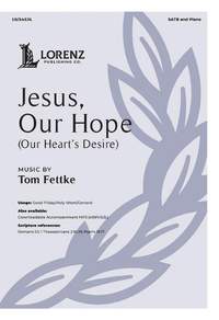 Tom Fettke: Jesus, Our Hope