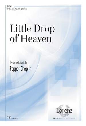 Pepper Choplin: Little Drop of Heaven