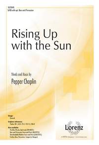 Pepper Choplin: Rising Up with the Sun