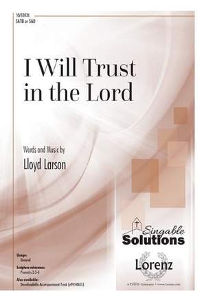 Lloyd Larson: I Will Trust in the Lord