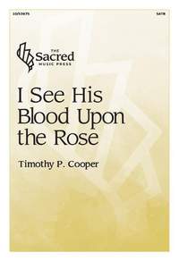 Timothy P. Cooper: I See His Blood Upon the Rose